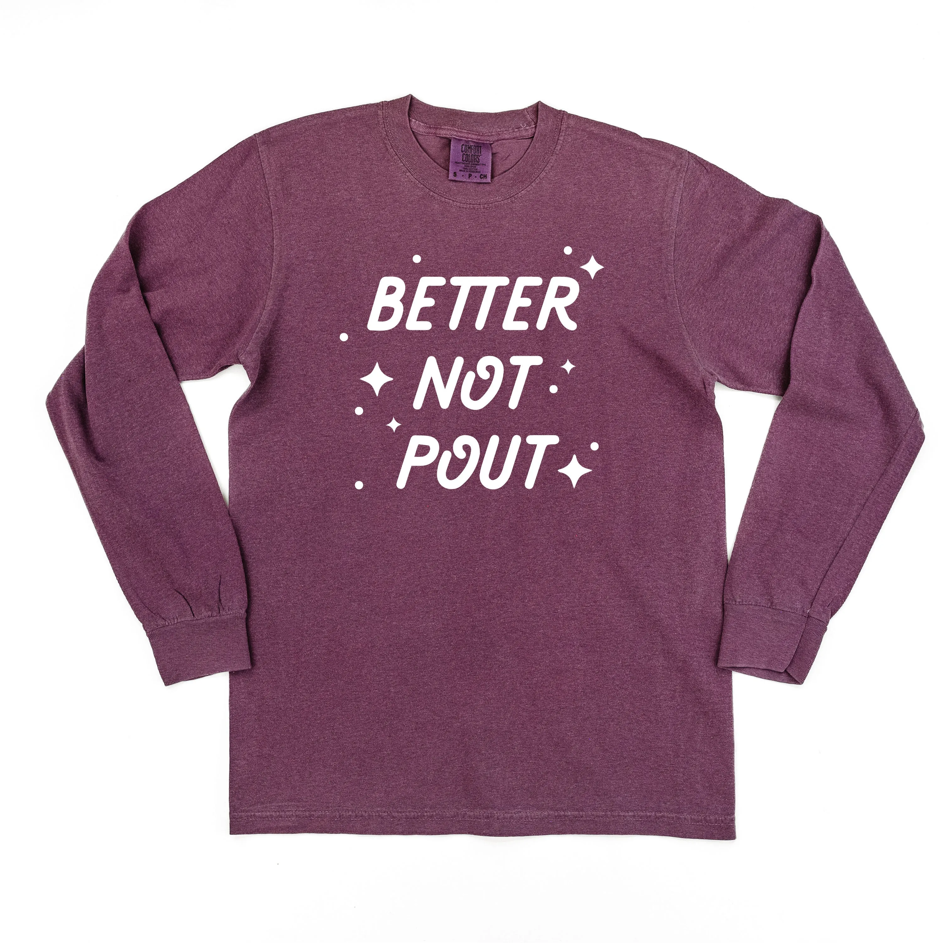 Better Not Pout - LONG SLEEVE Comfort Colors Tee