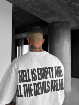 Hell Is Empty - White - Oversized T Shirt